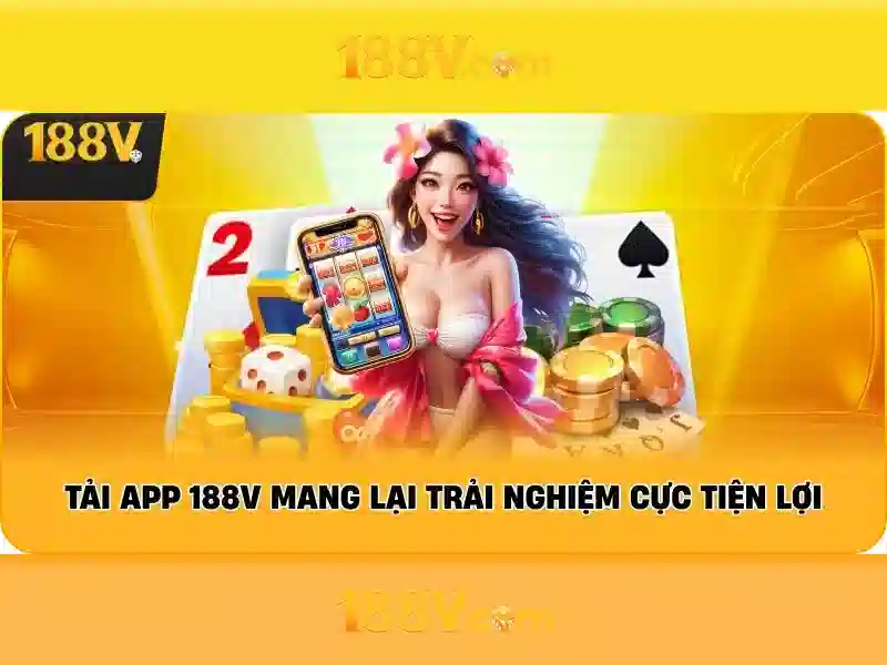 Đăng Ký 188V APK – Bắt Đầu Trải Nghiệm Ngay