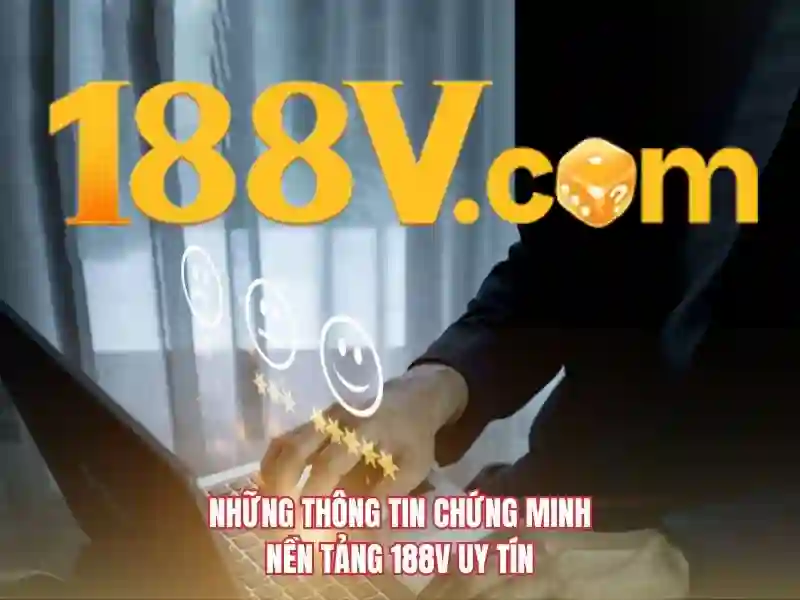 Ưu Điểm Nổi Bật Của 188V
